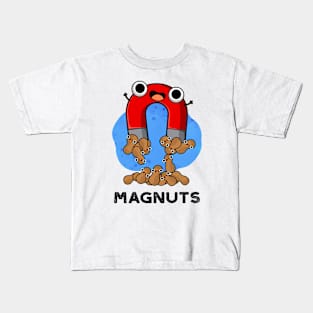 Mag-nuts Funny Magnet Pun Kids T-Shirt